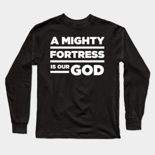 A Mighty Fortress | Lutheran Church Long Sleeve T-Shirt